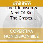 Jared Johnson & Next Of Kin - The Grapes Of Wrath Project cd