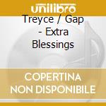 Treyce / Gap - Extra Blessings cd
