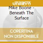 Mike Boone - Beneath The Surface cd