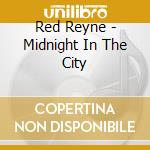 Red Reyne - Midnight In The City cd