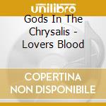 Gods In The Chrysalis - Lovers Blood cd