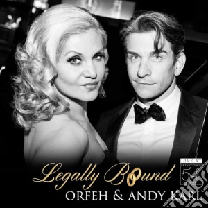 Andy Orfeh / Karl - Legally Bound - Live At Feinstein'S / 54 Below cd musicale di Andy Orfeh / Karl