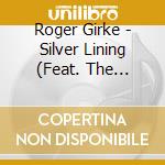 Roger Girke - Silver Lining (Feat. The Wandering Souls) cd