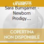 Sara Bumgarner - Newborn Prodigy Afrikaans cd