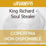 King Richard - Soul Stealer cd