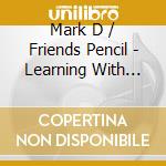 Mark D / Friends Pencil - Learning With Hip Hop 2: Reading Skills