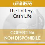 The Lottery - Cash Life cd