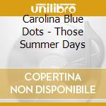 Carolina Blue Dots - Those Summer Days