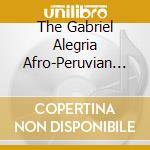The Gabriel Alegria Afro-Peruvian Sextet - Diablo En Brooklyn cd musicale di The Gabriel Alegria Afro