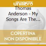 Thomas Anderson - My Songs Are The House I Live In cd