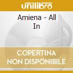 Amiena - All In cd