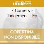 7 Corners - Judgement - Ep cd