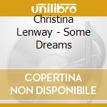 Christina Lenway - Some Dreams cd musicale di Christina Lenway