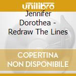 Jennifer Dorothea - Redraw The Lines cd