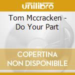 Tom Mccracken - Do Your Part cd