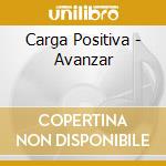 Carga Positiva - Avanzar cd