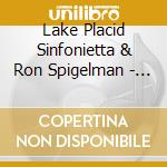 Lake Placid Sinfonietta & Ron Spigelman - The First Hundred Years cd musicale di Lake Placid Sinfonietta & Ron Spigelman