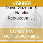 David Guzman & Natalia Katyukova - Latin-American Art Songs cd
