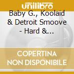 Baby G., Koolaid & Detroit Smoove - Hard & Smooth Records 1St 3 Singles cd