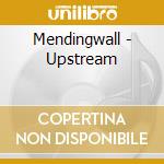 Mendingwall - Upstream