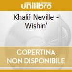 Khalif Neville - Wishin' cd