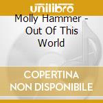 Molly Hammer - Out Of This World cd