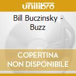 Bill Buczinsky - Buzz cd