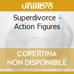 Superdivorce - Action Figures cd