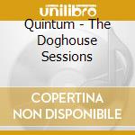 Quintum - The Doghouse Sessions cd