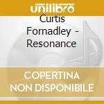Curtis Fornadley - Resonance cd