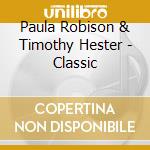 Paula Robison & Timothy Hester - Classic cd