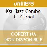 Ksu Jazz Combo I - Global cd