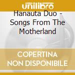 Hanauta Duo - Songs From The Motherland cd