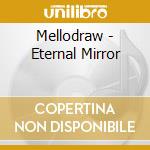 Mellodraw - Eternal Mirror