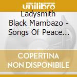 Ladysmith Black Mambazo - Songs Of Peace & Love For Kids & Parents Around cd