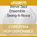 Verve Jazz Ensemble - Swing-A-Nova