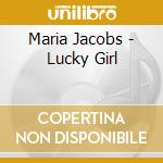 Maria Jacobs - Lucky Girl cd