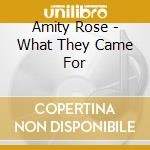 Amity Rose - What They Came For cd