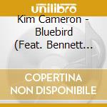 Kim Cameron - Bluebird (Feat. Bennett Paster, Ron Jackson, Paul Beaudry, And Neal Smith) cd
