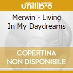 Merwin - Living In My Daydreams cd
