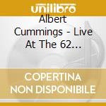 Albert Cummings - Live At The 62 Center cd