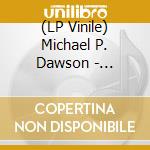 (LP Vinile) Michael P. Dawson - Paleozoic (Green Vinyl) vinile