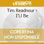 Tim Readnour - I'Ll Be cd