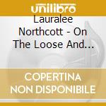 Lauralee Northcott - On The Loose And Headed Your Way cd