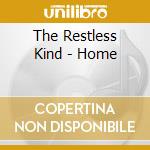 The Restless Kind - Home
