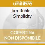 Jim Ruhle - Simplicity cd
