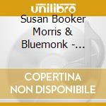 Susan Booker Morris & Bluemonk - Bluemonk cd musicale di Susan Booker Morris & Bluemonk