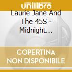 Laurie Jane And The 45S - Midnight Jubilee cd musicale di Laurie Jane And The 45S