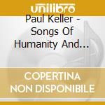 Paul Keller - Songs Of Humanity And Outer Space cd