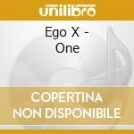 Ego X - One cd